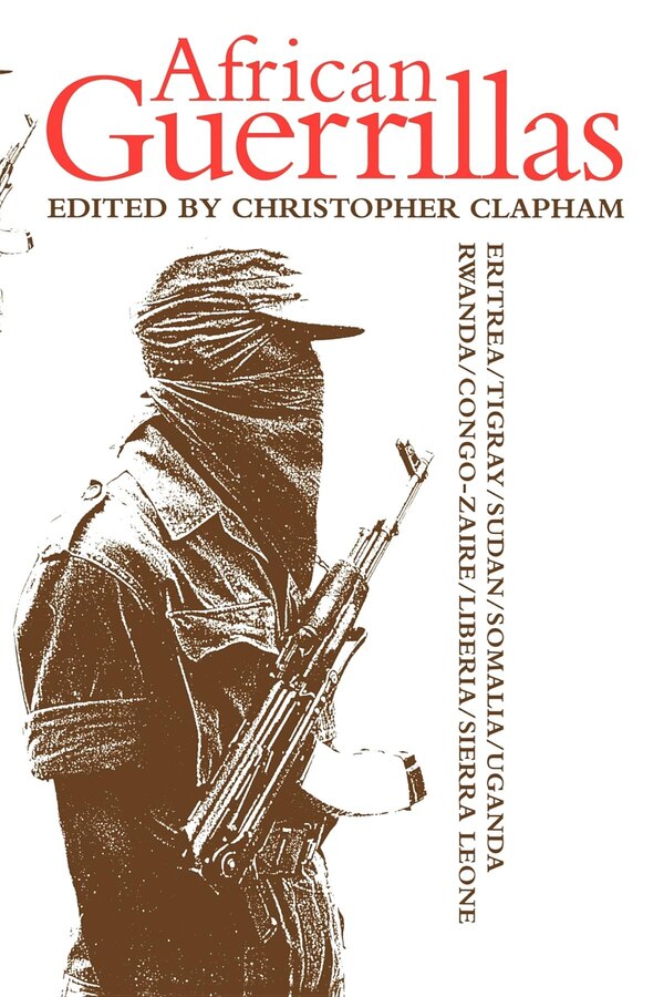 African Guerrillas by Christopher Clapham, Paperback | Indigo Chapters