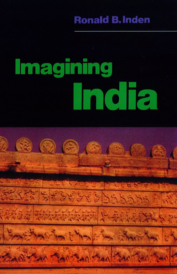 Imagining India by Ronald Inden, Paperback | Indigo Chapters