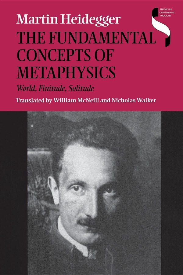 The Fundamental Concepts of Metaphysics by MARTIN HEIDEGGER, Paperback | Indigo Chapters