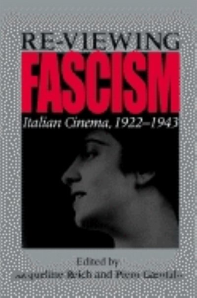 Re-viewing Fascism by Jacqueline Reich, Paperback | Indigo Chapters