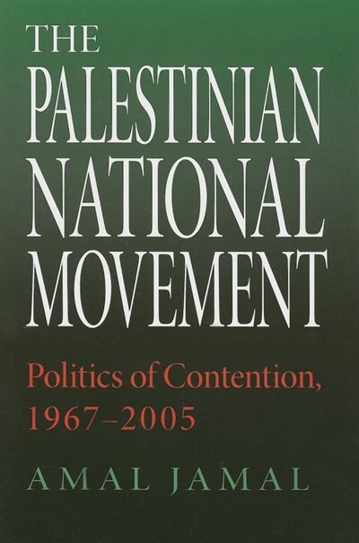 The Palestinian National Movement by Amal Jamal, Paperback | Indigo Chapters