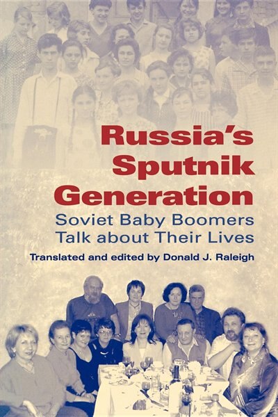 Russia's Sputnik Generation by Donald J. Raleigh, Paperback | Indigo Chapters