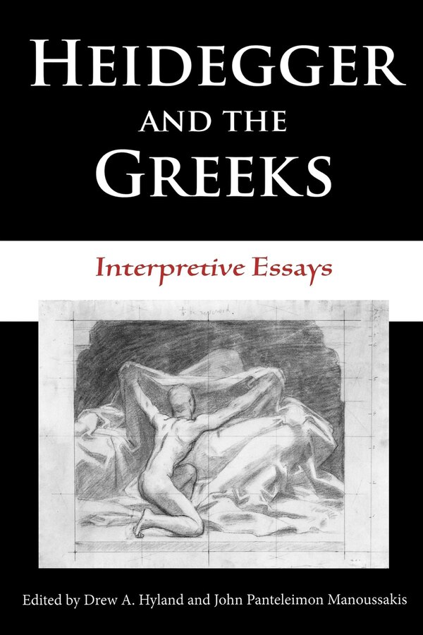 Heidegger and the Greeks by Drew A. Hyland, Paperback | Indigo Chapters