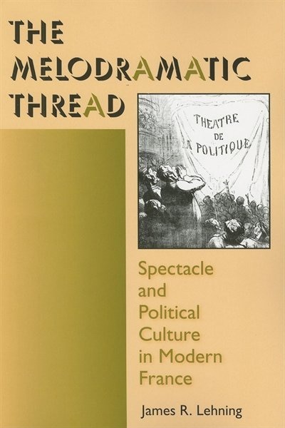 The Melodramatic Thread by James R. Lehning, Paperback | Indigo Chapters