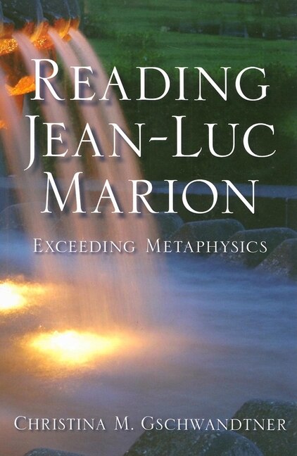 Reading Jean-Luc Marion by Christina M. Gschwandtner, Paperback | Indigo Chapters