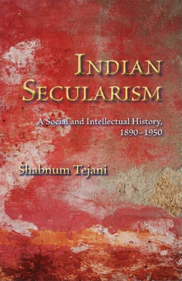 Indian Secularism by Shabnum Tejani, Paperback | Indigo Chapters