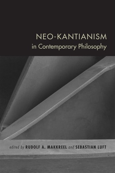 Neo-kantianism In Contemporary Philosophy by Helmut Holzhey Paperback | Indigo Chapters