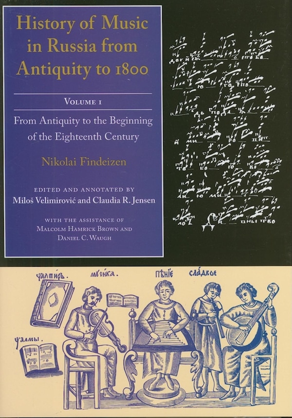 History of Music in Russia from Antiquity to 1800 Vol. 1 by Nikolai Findeizen, Hardcover | Indigo Chapters