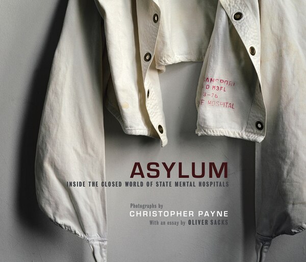 Asylum by Christopher Payne, Hardcover | Indigo Chapters