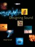 Designing Sound by Andy Farnell, Hardcover | Indigo Chapters