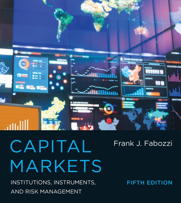 Capital Markets Fifth Edition by Frank J. Fabozzi, Hardcover | Indigo Chapters