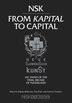 NSK from Kapital to Capital by Zdenka Badovinac, Paperback | Indigo Chapters