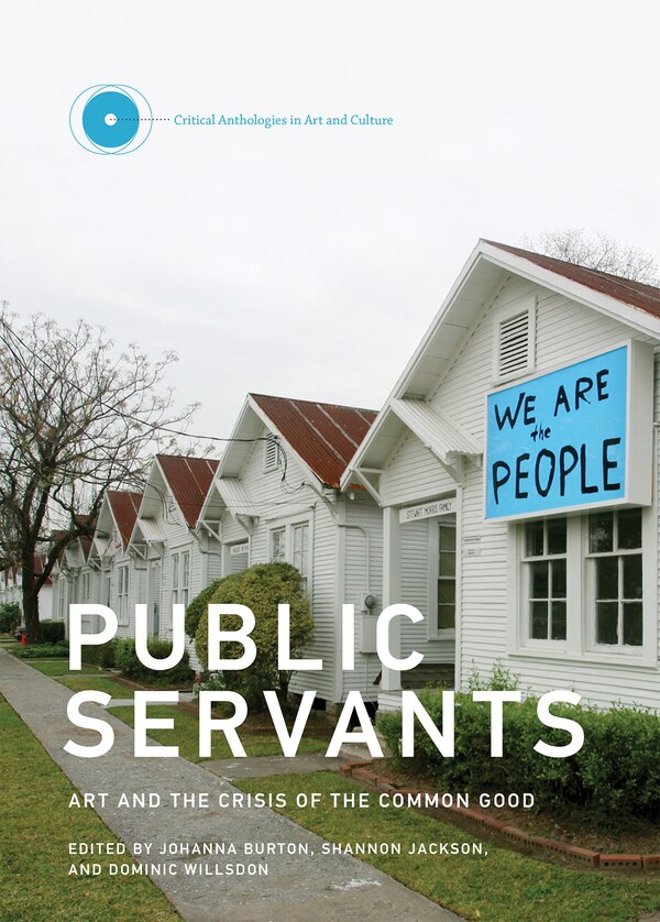 Public Servants by Johanna Burton, Hardcover | Indigo Chapters