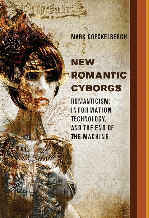 New Romantic Cyborgs by Mark Coeckelbergh, Hardcover | Indigo Chapters