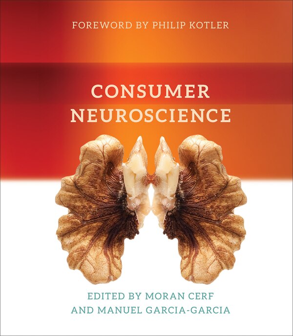 Consumer Neuroscience by Moran Cerf, Hardcover | Indigo Chapters