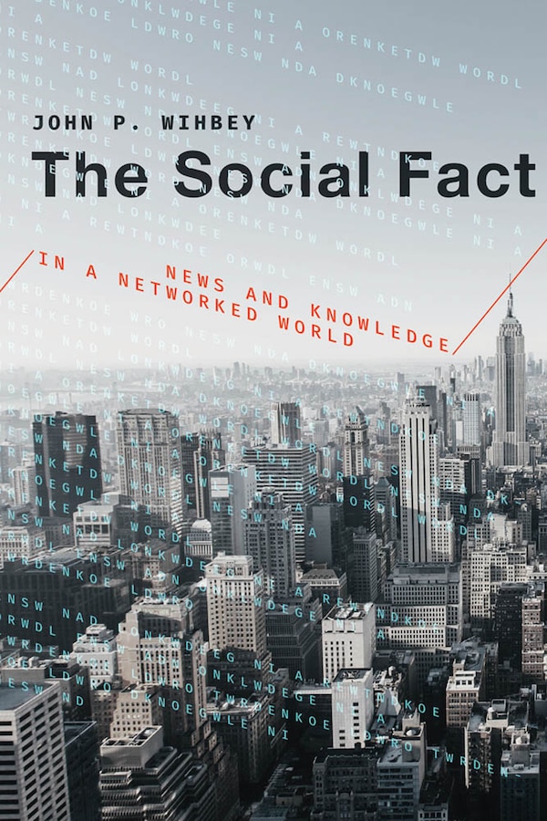 The Social Fact by John P. Wihbey, Hardcover | Indigo Chapters