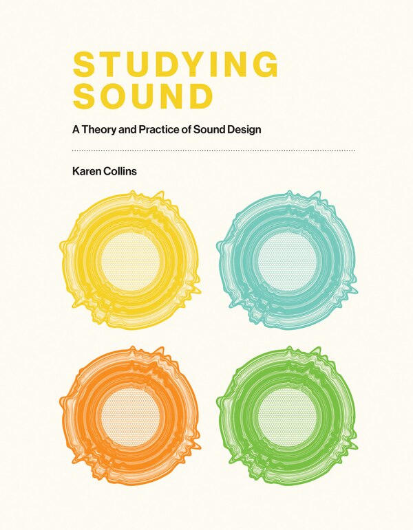 Studying Sound by Karen Collins, Hardcover | Indigo Chapters