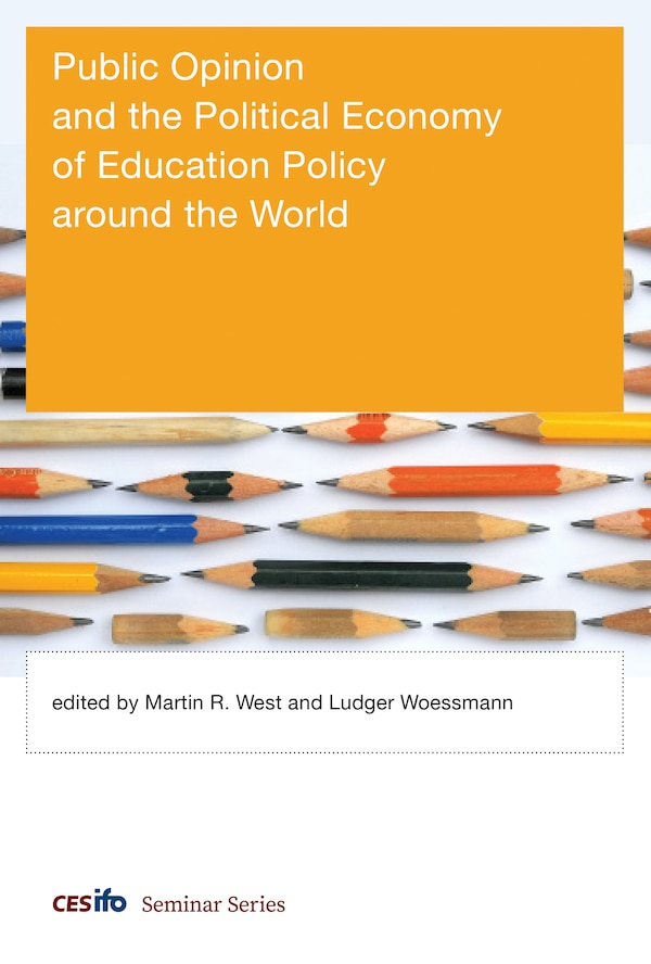 Public Opinion And The Political Economy Of Education Policy Around The World by Martin R. West, Hardcover | Indigo Chapters