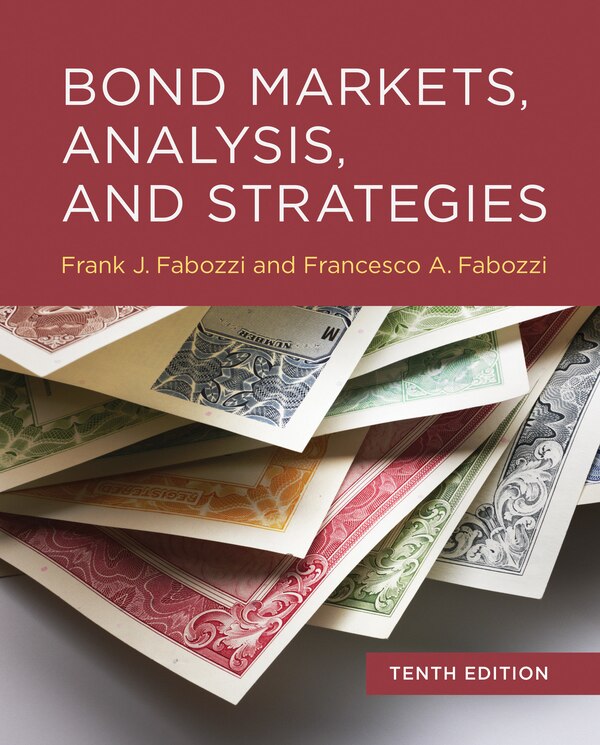 Bond Markets Analysis And Strategies Tenth Edition by Frank J. Fabozzi, Hardcover | Indigo Chapters