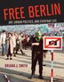 Free Berlin by Briana J. Smith, Hardcover | Indigo Chapters