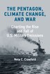 The Pentagon Climate Change And War by Neta C. Crawford, Hardcover | Indigo Chapters