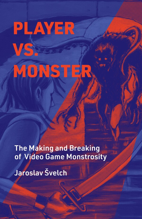 Player Vs. Monster by Jaroslav Svelch, Hardcover | Indigo Chapters