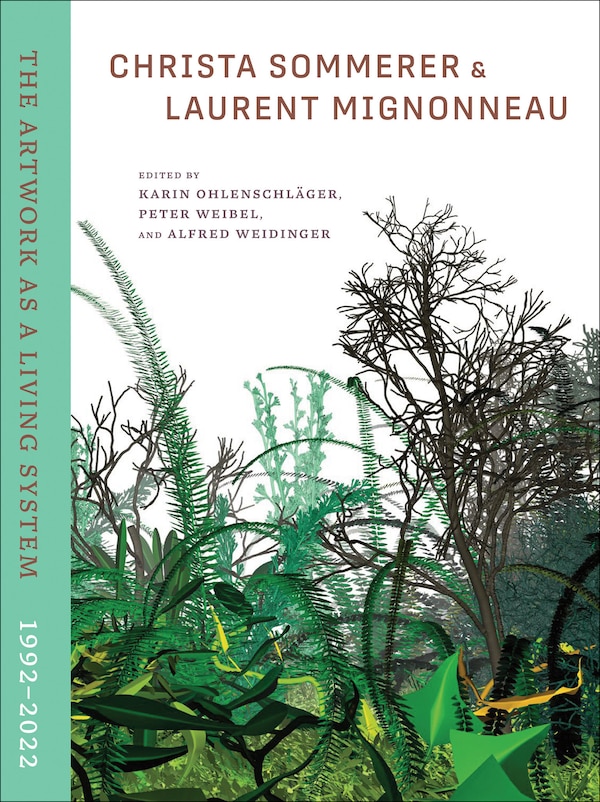 Christa Sommerer & Laurent Mignonneau by Karin Ohlenschlager, Hardcover | Indigo Chapters