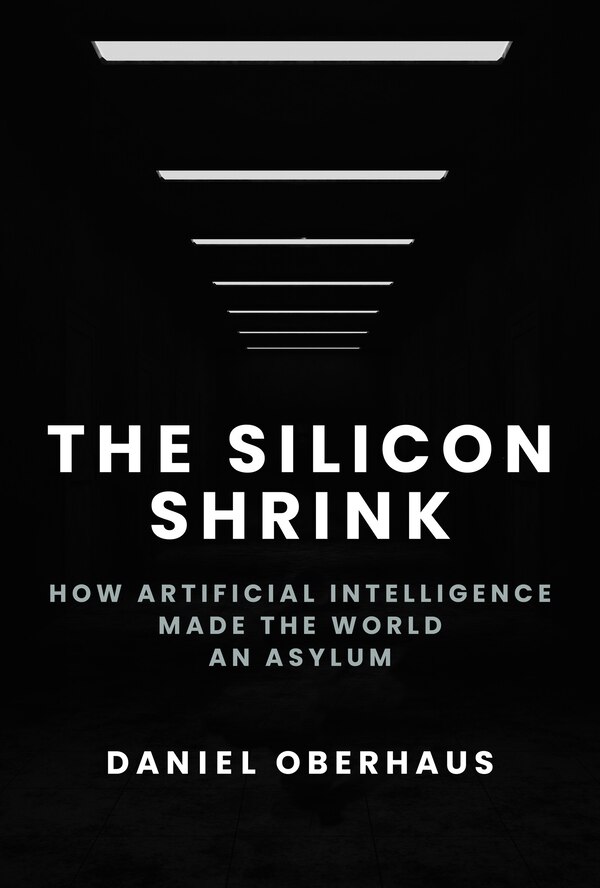 The Silicon Shrink by Daniel Oberhaus, Hardcover | Indigo Chapters