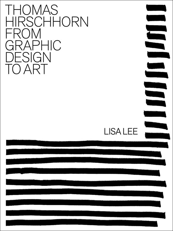 Thomas Hirschhorn by Lisa Lee, Hardcover | Indigo Chapters