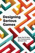 Designing Serious Games by Magy Seif El-Nasr, Hardcover | Indigo Chapters