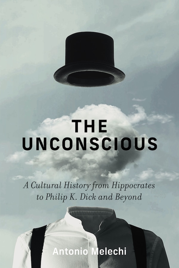 The Unconscious by Antonio Melechi, Hardcover | Indigo Chapters