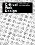 Critical Web Design by Xtine Burrough, Paperback | Indigo Chapters