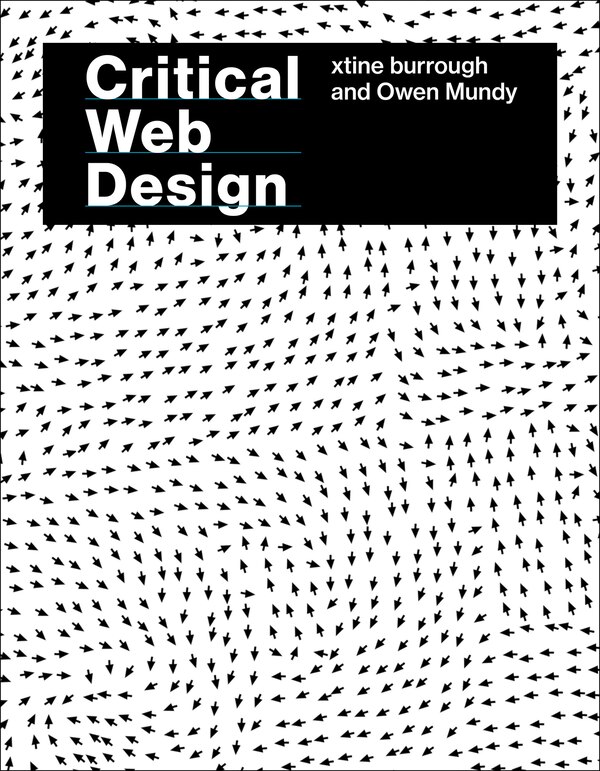 Critical Web Design by Xtine Burrough, Paperback | Indigo Chapters