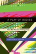A Play of Bodies by Brendan Keogh, Paperback | Indigo Chapters