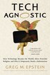 Tech Agnostic by Greg Epstein, Paperback | Indigo Chapters