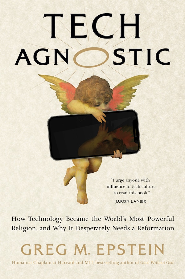 Tech Agnostic by Greg Epstein, Paperback | Indigo Chapters