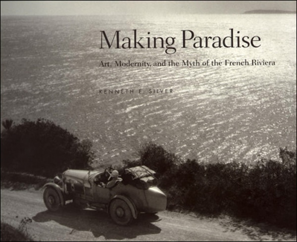 Making Paradise by Kenneth E. Silver, Hardcover | Indigo Chapters