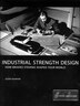 Industrial Strength Design by Glenn Adamson, Paperback | Indigo Chapters