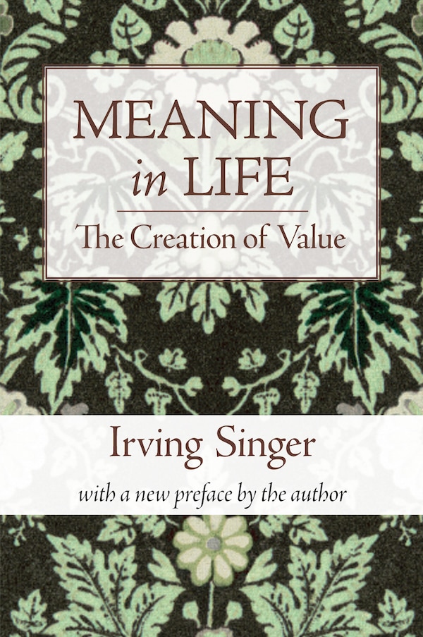 Meaning in Life Volume 1 by Irving Singer, Paperback | Indigo Chapters