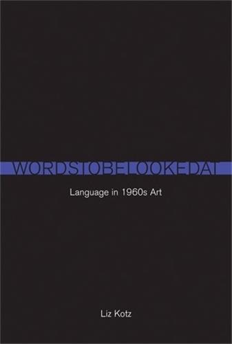 Words to Be Looked At by Liz Kotz, Paperback | Indigo Chapters