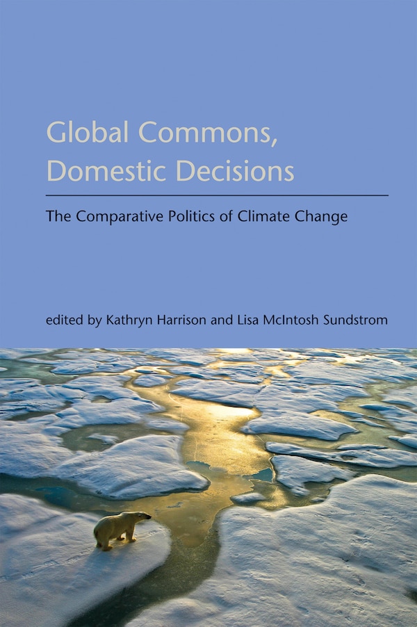 Global Commons Domestic Decisions by Kathryn Harrison, Paperback | Indigo Chapters