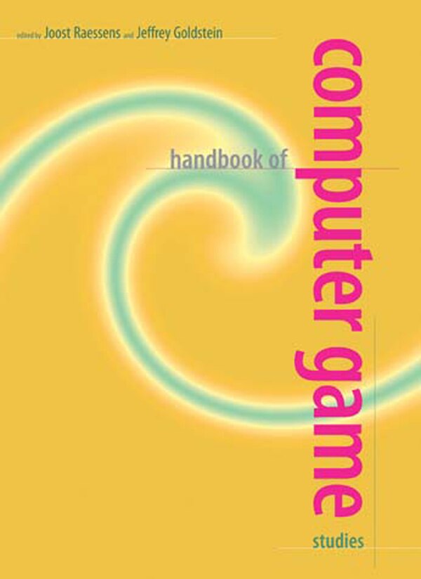 Handbook of Computer Game Studies by Joost Raessens, Paperback | Indigo Chapters