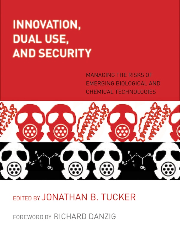 Innovation Dual Use and Security by Jonathan B. Tucker, Paperback | Indigo Chapters