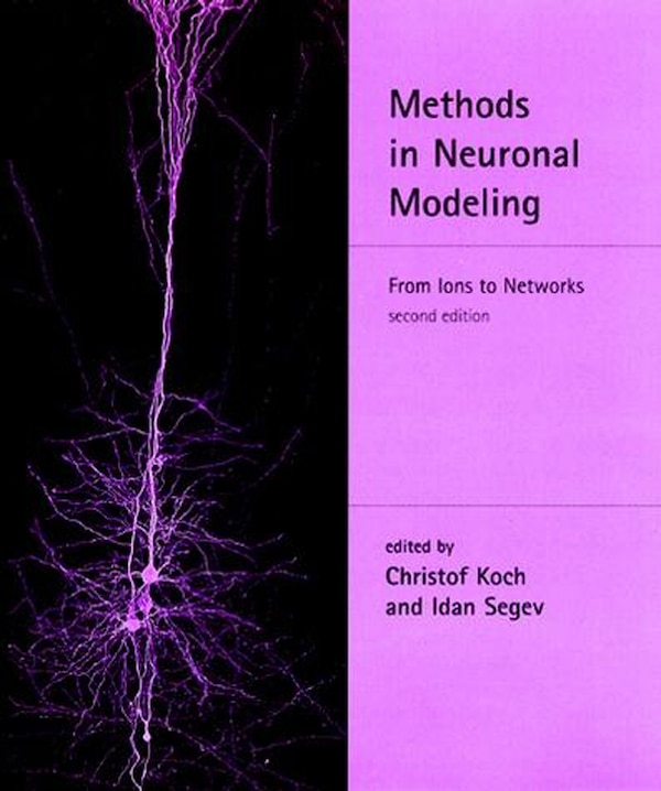 Methods In Neuronal Modeling Second Edition by Christof Koch, Paperback | Indigo Chapters
