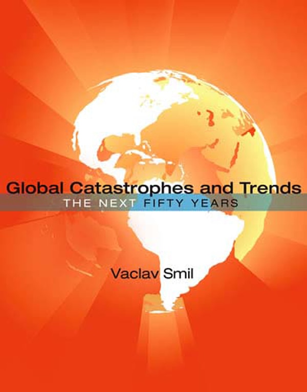 Global Catastrophes And Trends by Vaclav Smil, Paperback | Indigo Chapters