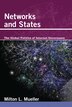 Networks And States by Milton L. Mueller, Paperback | Indigo Chapters