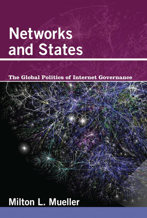 Networks And States by Milton L. Mueller, Paperback | Indigo Chapters