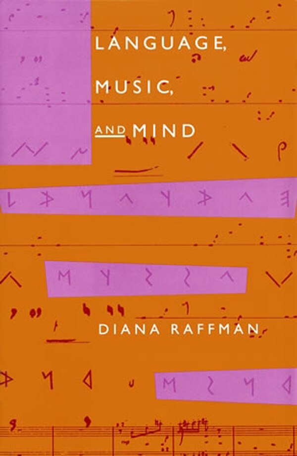 Language Music and Mind by Diana Raffman, Paperback | Indigo Chapters