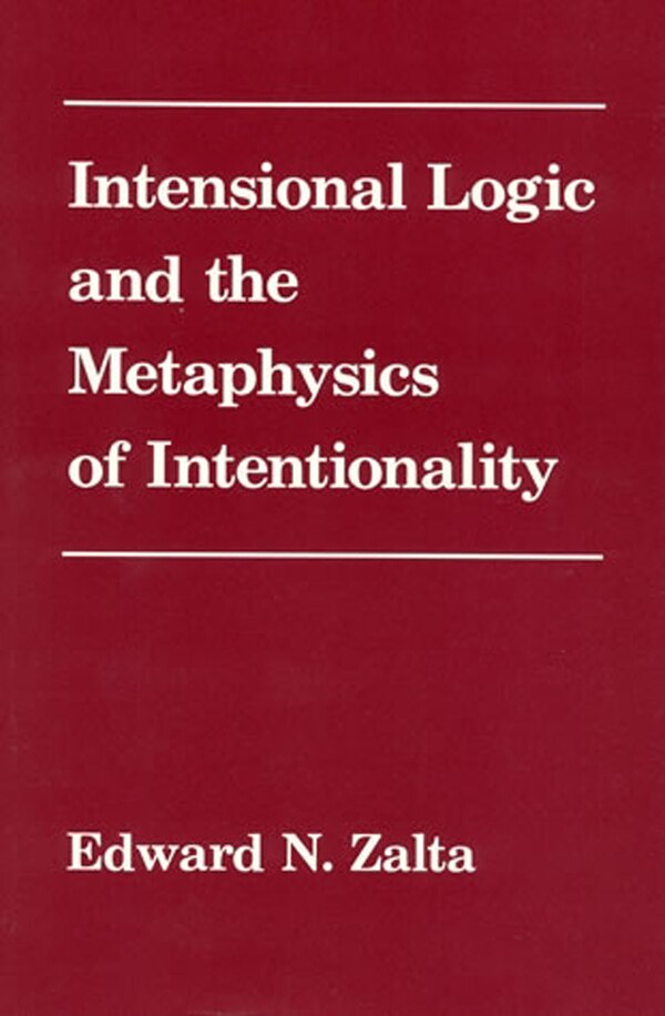 Intensional Logic and Metaphysics of Intentionality by Edward Zalta, Paperback | Indigo Chapters