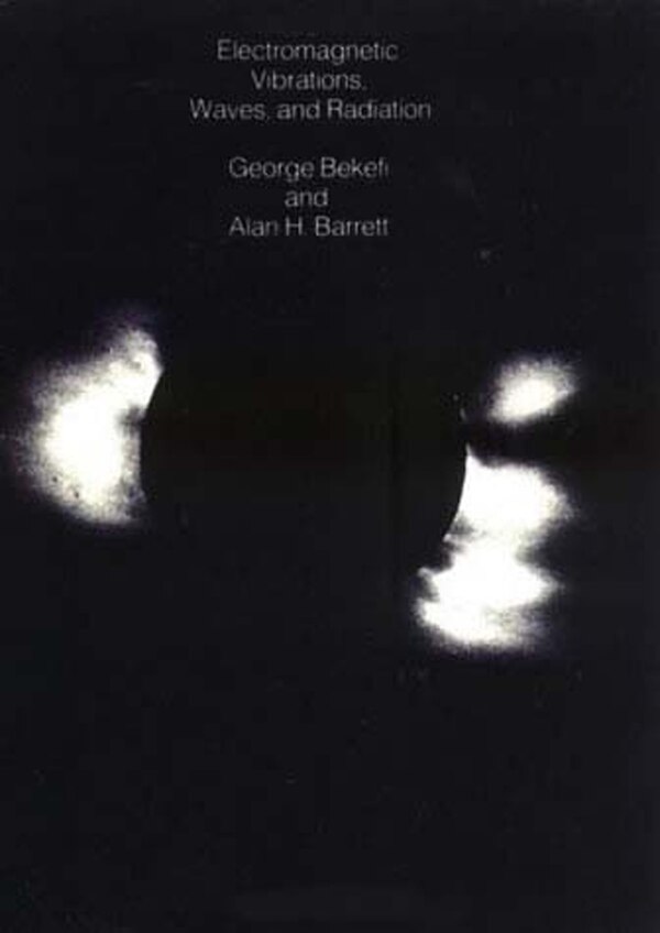Electromagnetic Vibrations Waves and Radiation by George Bekefi, Paperback | Indigo Chapters